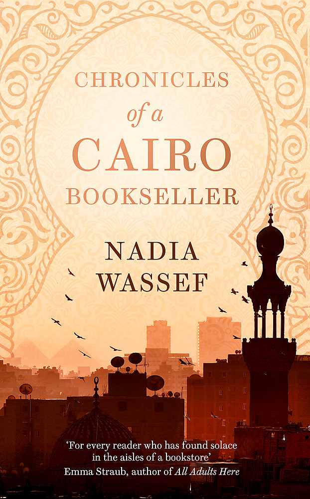 Chronicles of a Cairo Bookseller by Nadia Wassef