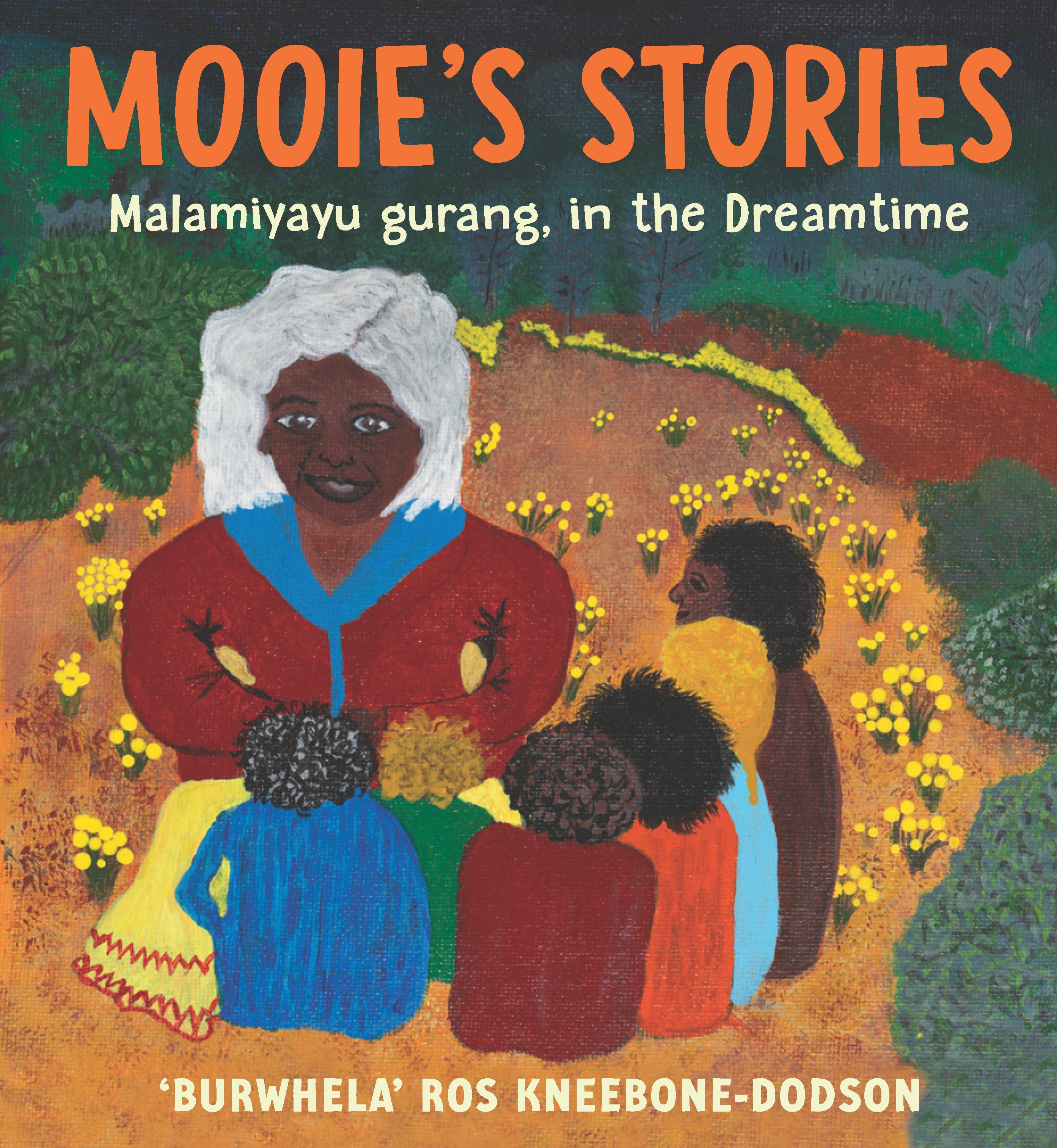 Mooie’s Stories by ‘BurWhela’ Ros Kneebone-Dodson