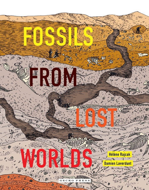 Fossils from Lost Worlds by Hélène Rajcak, Damien Laverdunt, Daniel Hahn (Translator)
