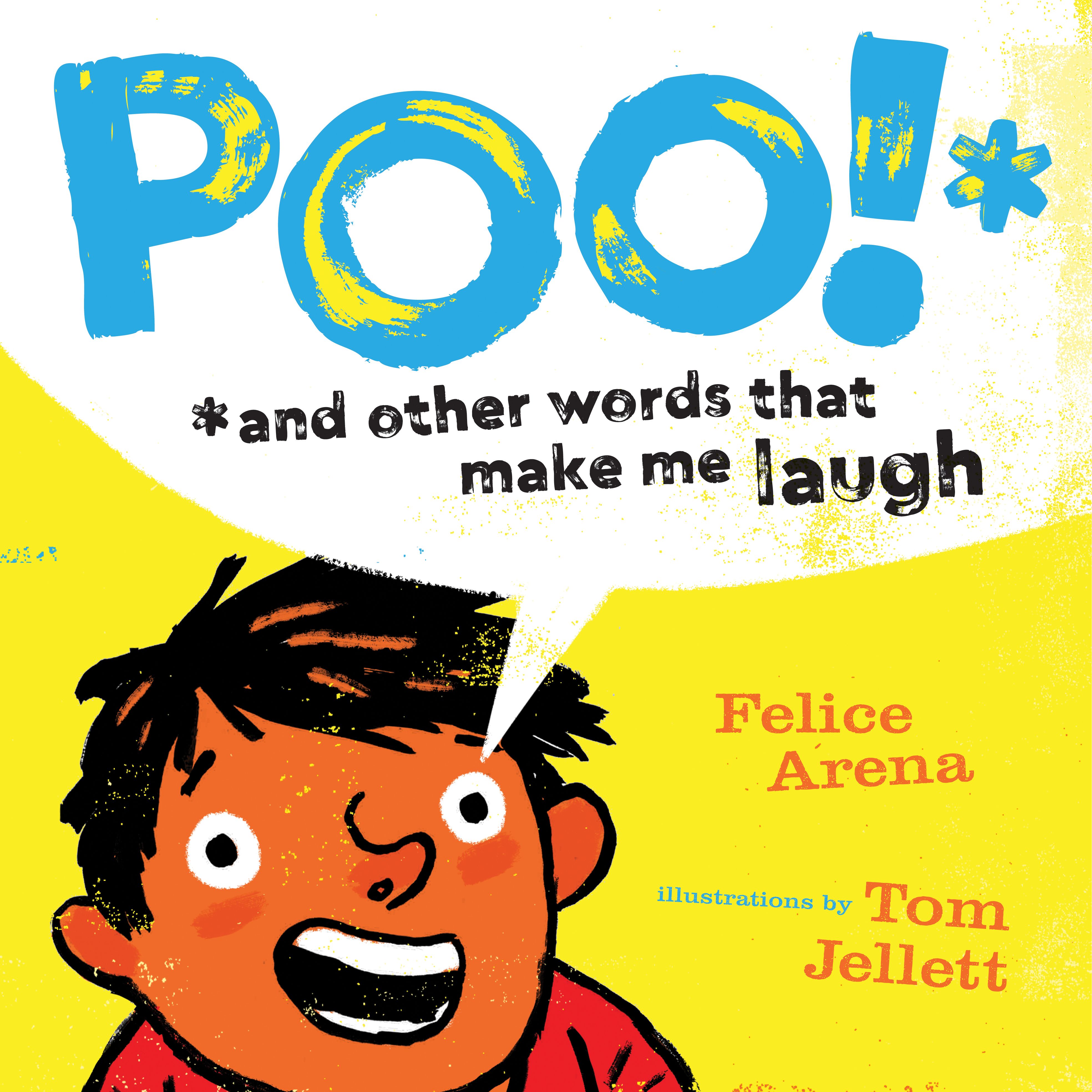 Poo and Other Words That Make Me Laugh by Felice Arena