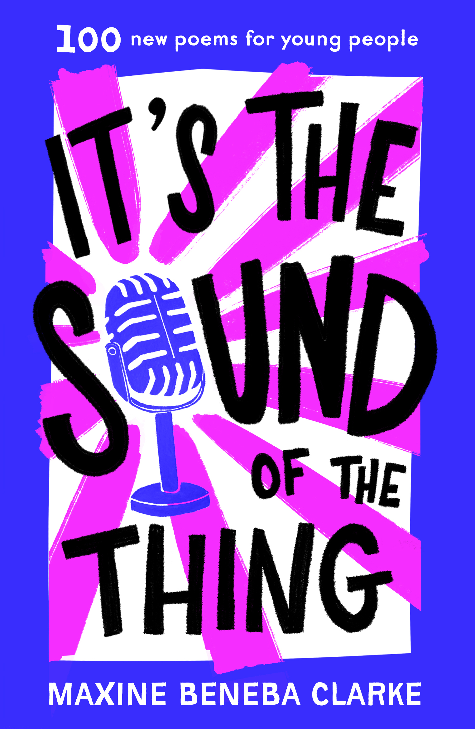 It’s the Sound of the Thing: 100 new poems for young people
