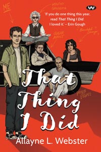 That Thing I Did by Allayne L Webster