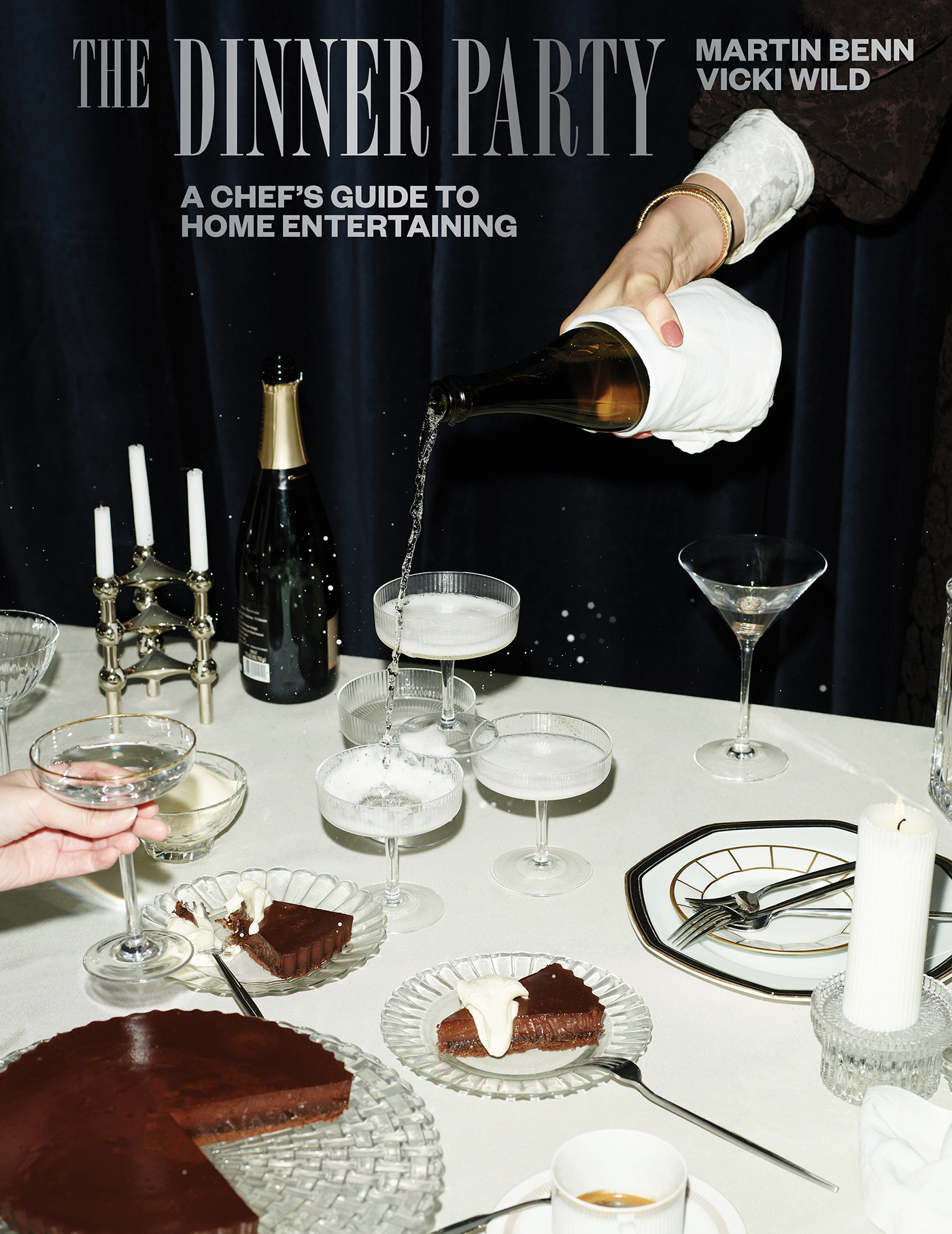 The Dinner Party: A Chef’s Guide To Home Entertaining by Martin Benn & Vicki Wild