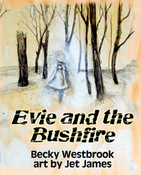 Evie and the Bushfire by Becky Westbrook