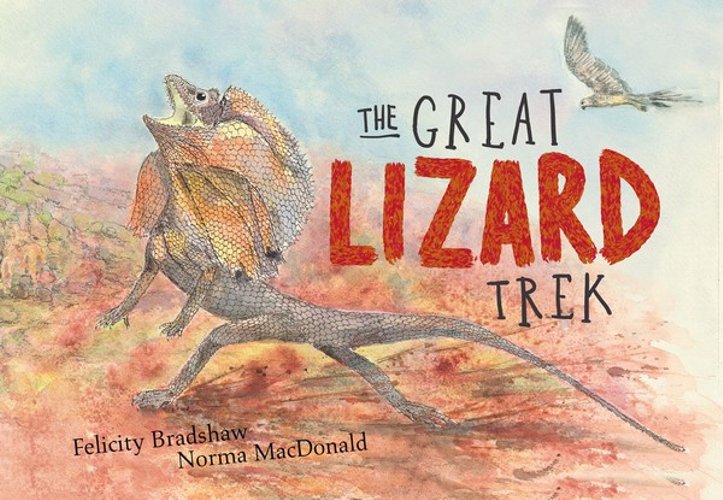 The Great Lizard Trek by Felicity Bradshaw
