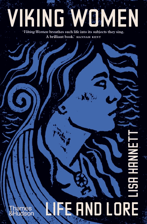 Viking Women: Life and Lore by Lisa Hannett