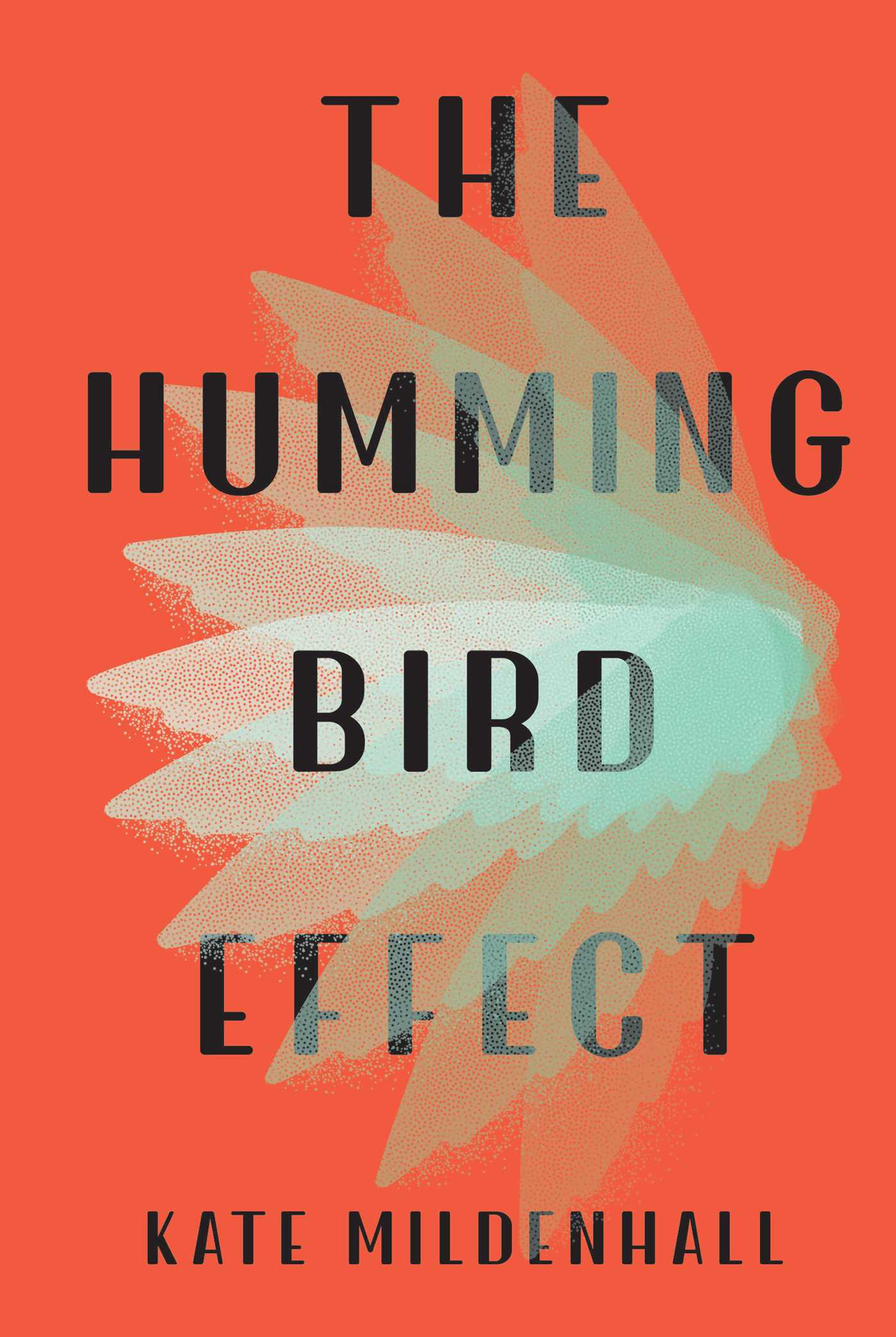 The Hummingbird Effect by Kate Mildenhall