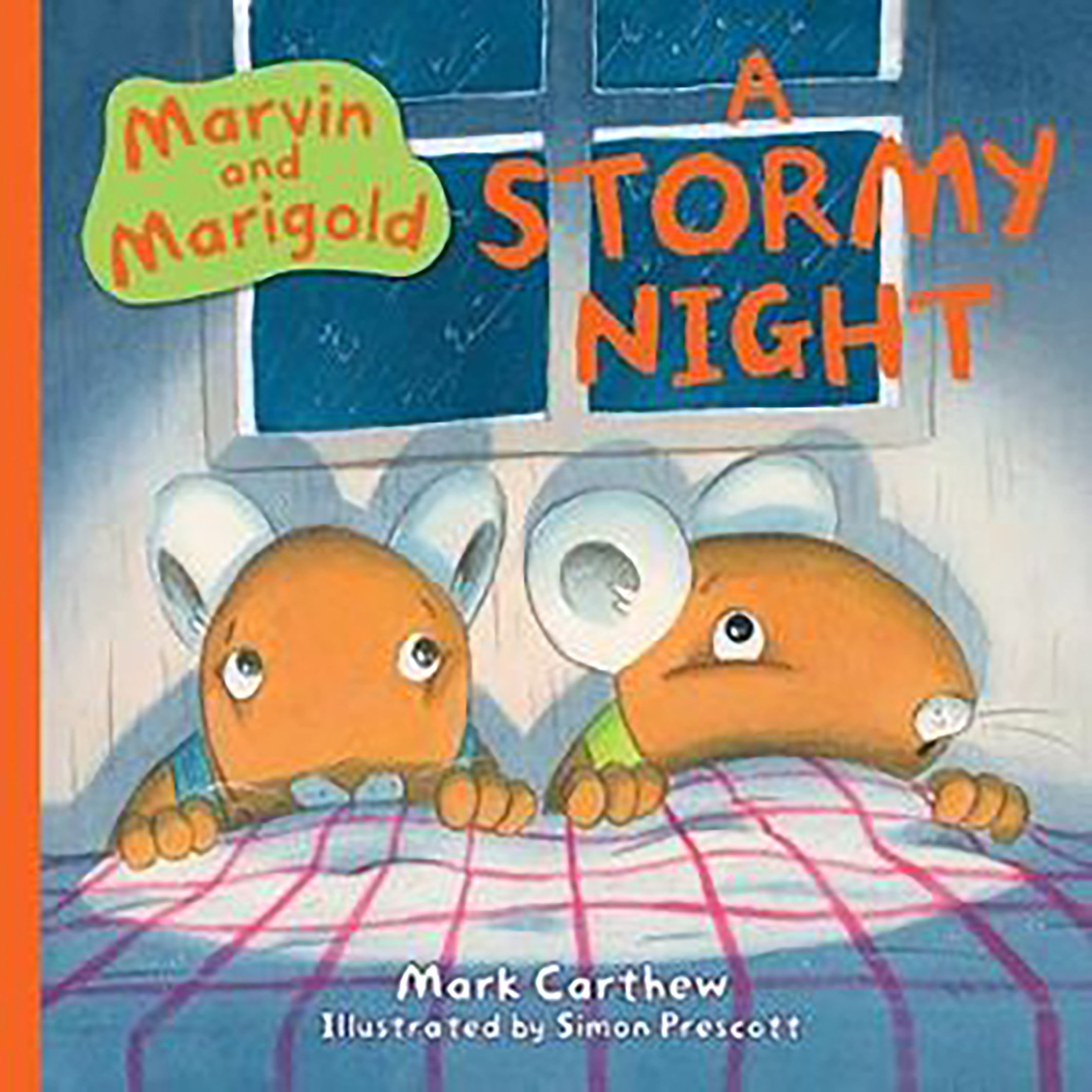 Marvin and Marigold: A Stormy Night by Mark Carthew & Simon Prescott