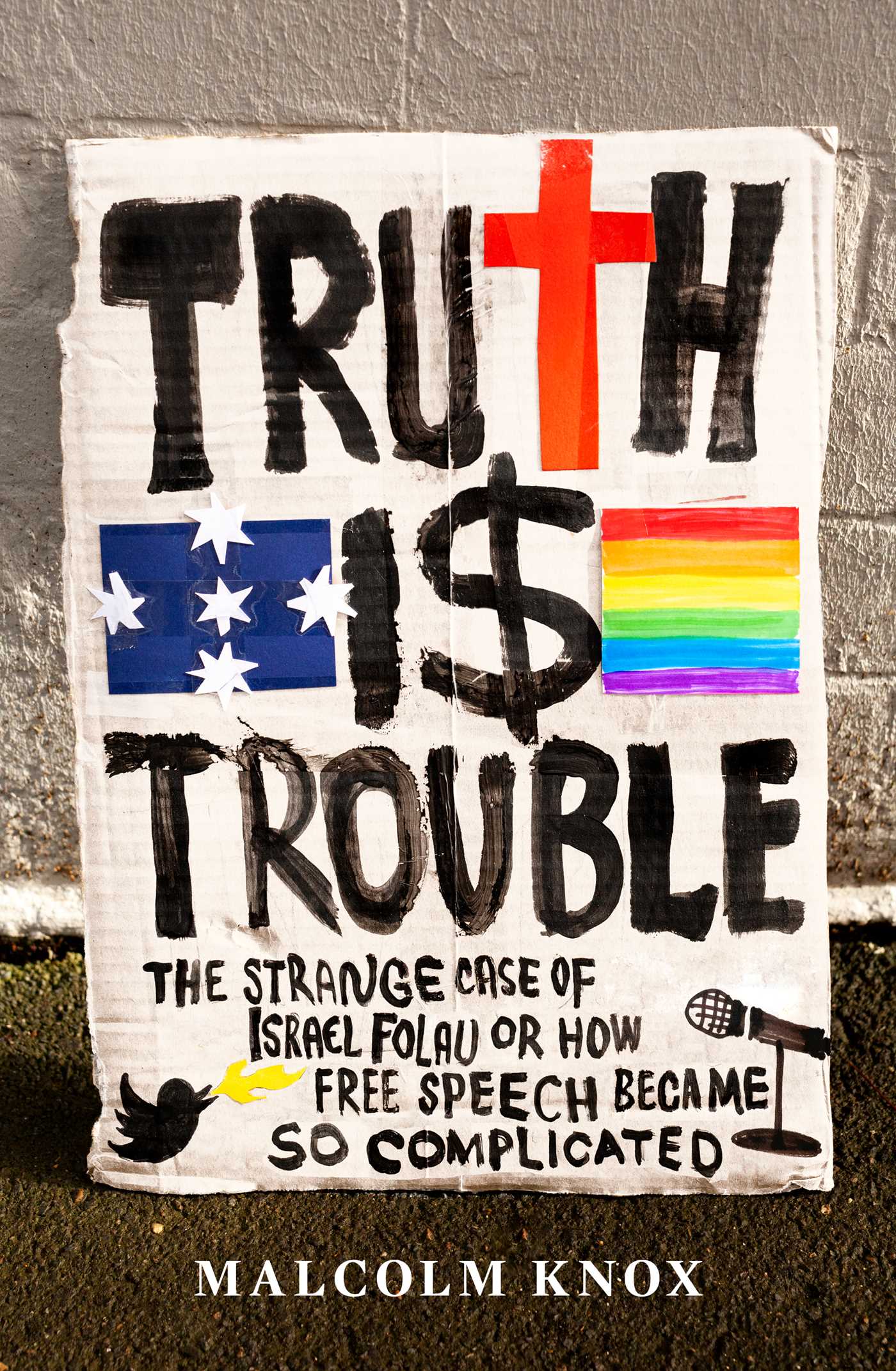 Truth Is Trouble by Malcolm Knox