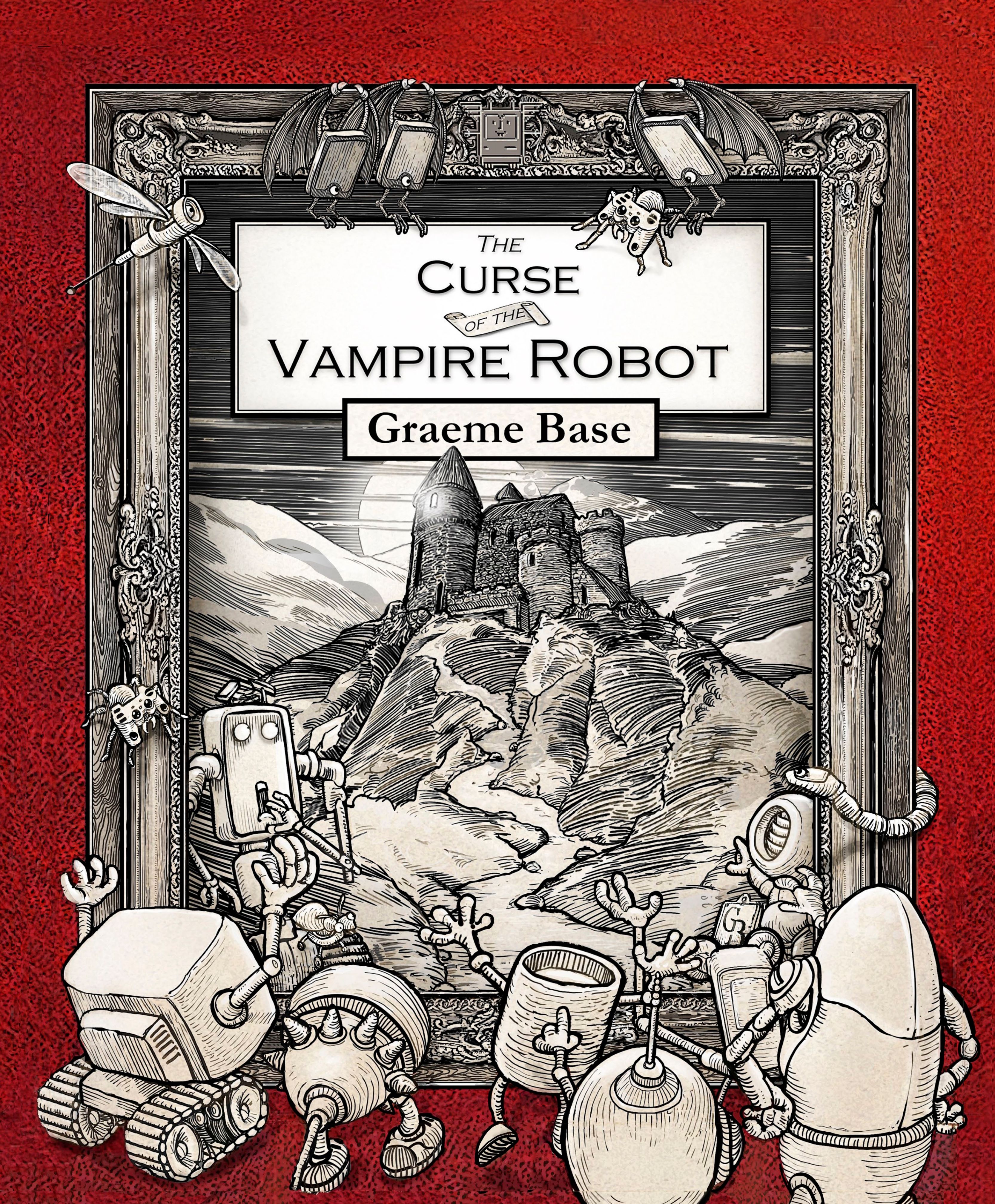 The Curse of the Vampire Robot by Graeme Base