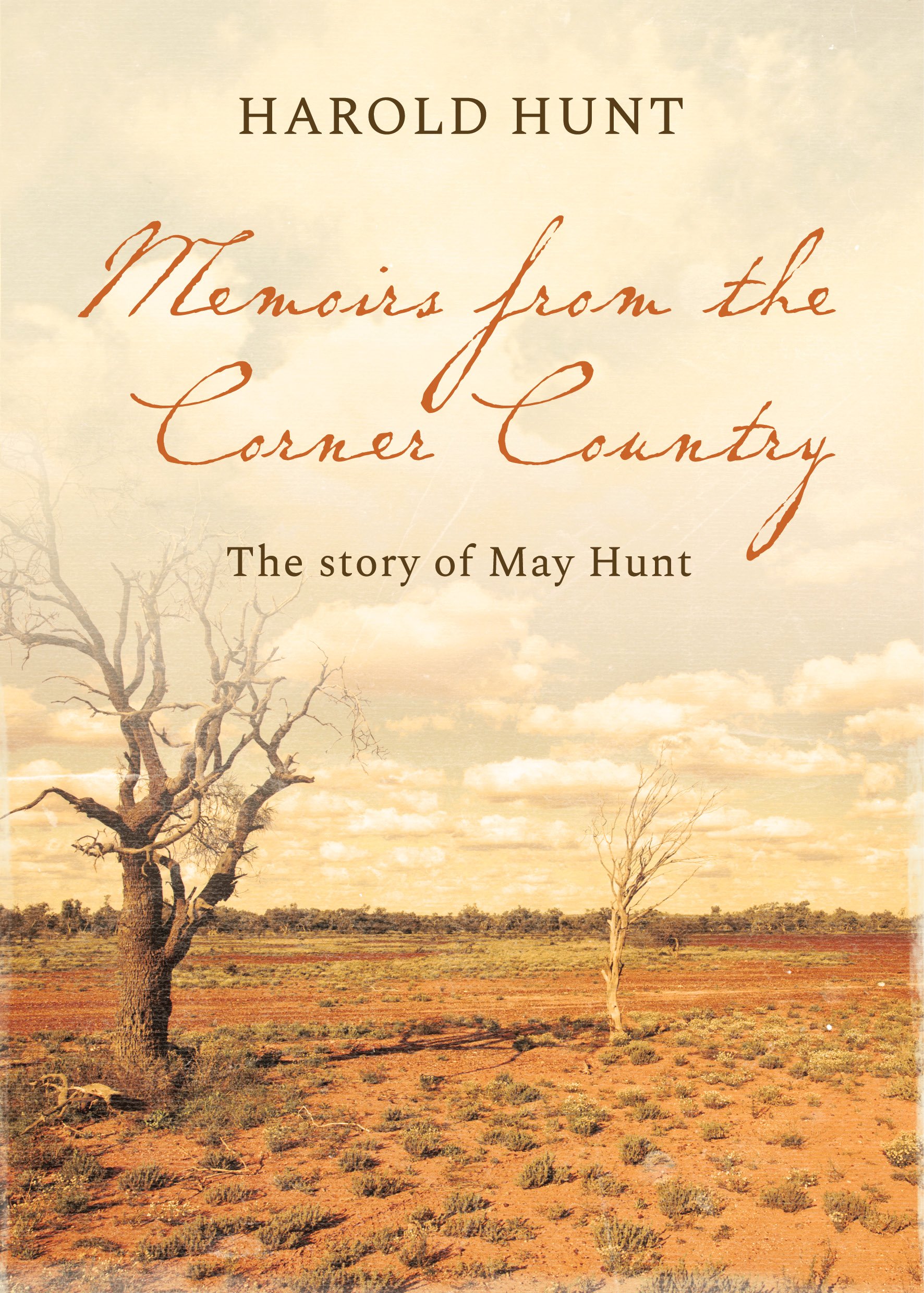 Memoirs from the Corner Country by Harold Hunt