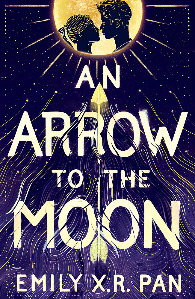 An Arrow to the Moon by Emily X R Pan