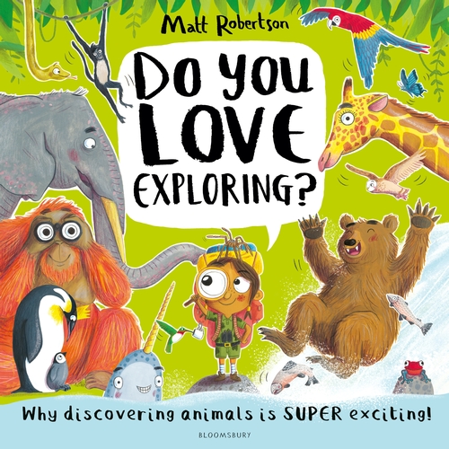 Do You LOVE Exploring? by Matt Robertson