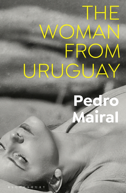 The Woman from Uruguay by Pedro Mairal, Jennifer Croft (Translator)