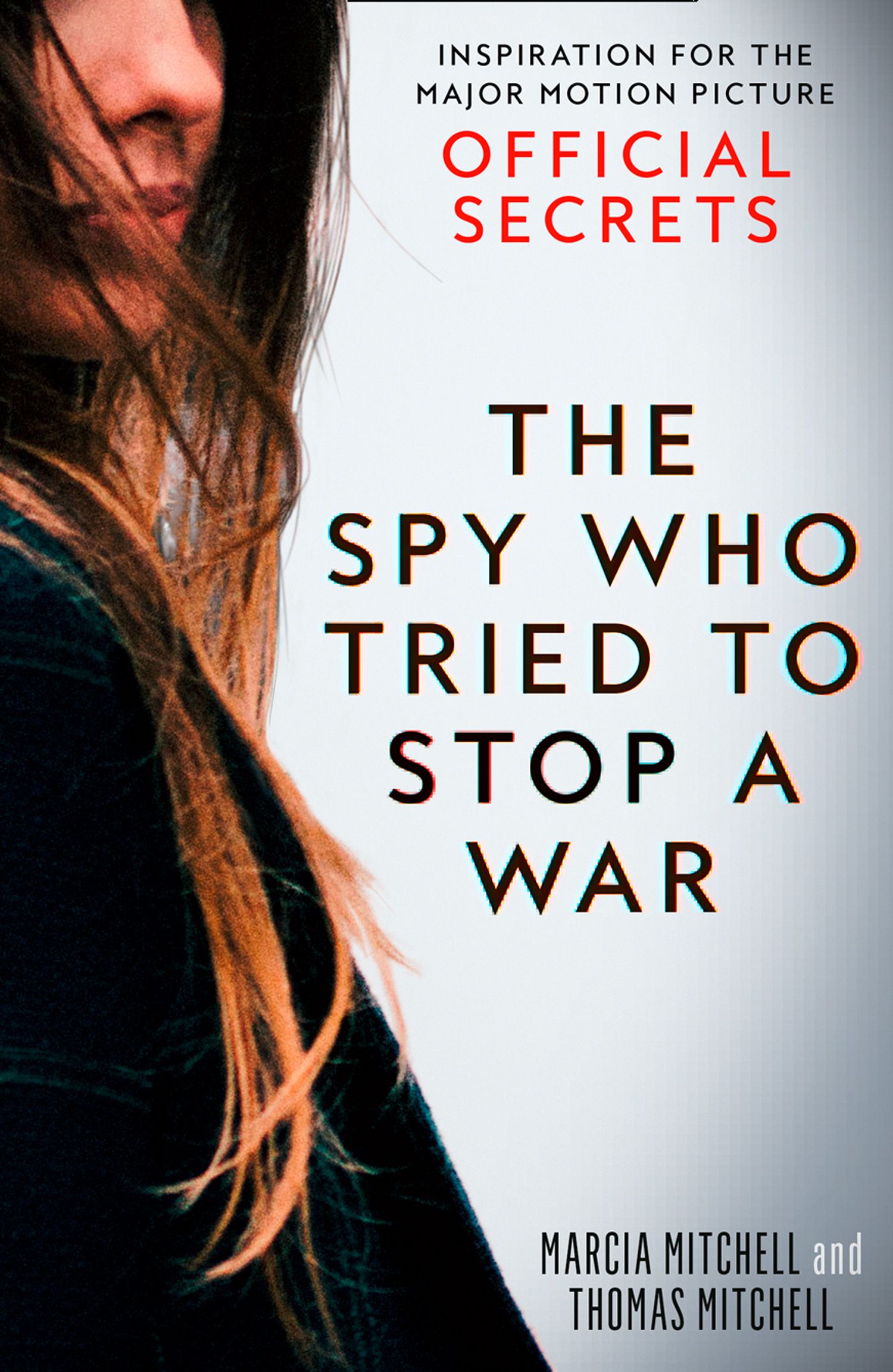 The Spy Who Tried to Stop a War by Marcia Mitchell