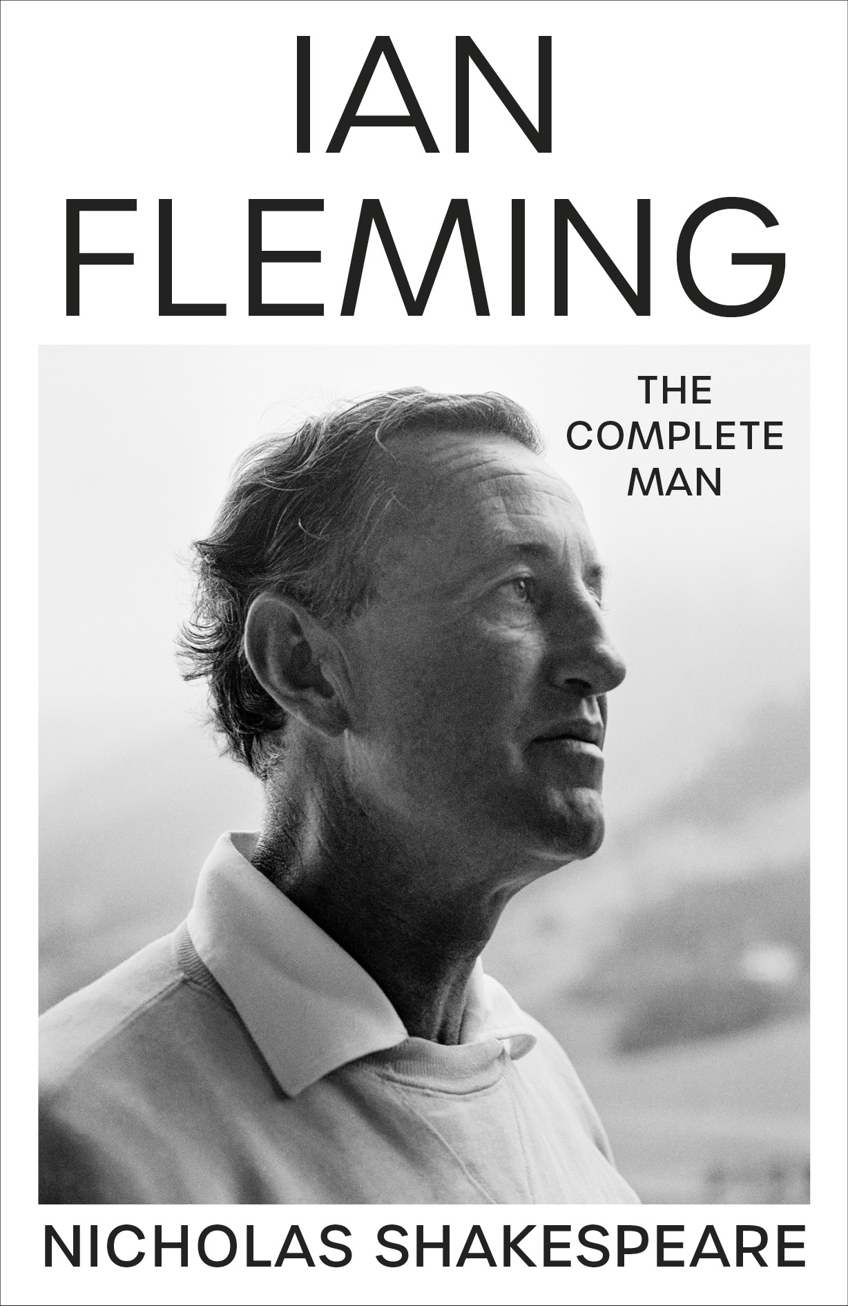 Ian Fleming: The complete man by Nicholas Shakespeare