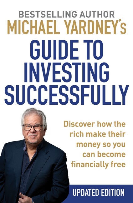 Michael Yardney’s Guide to Investing Successfully