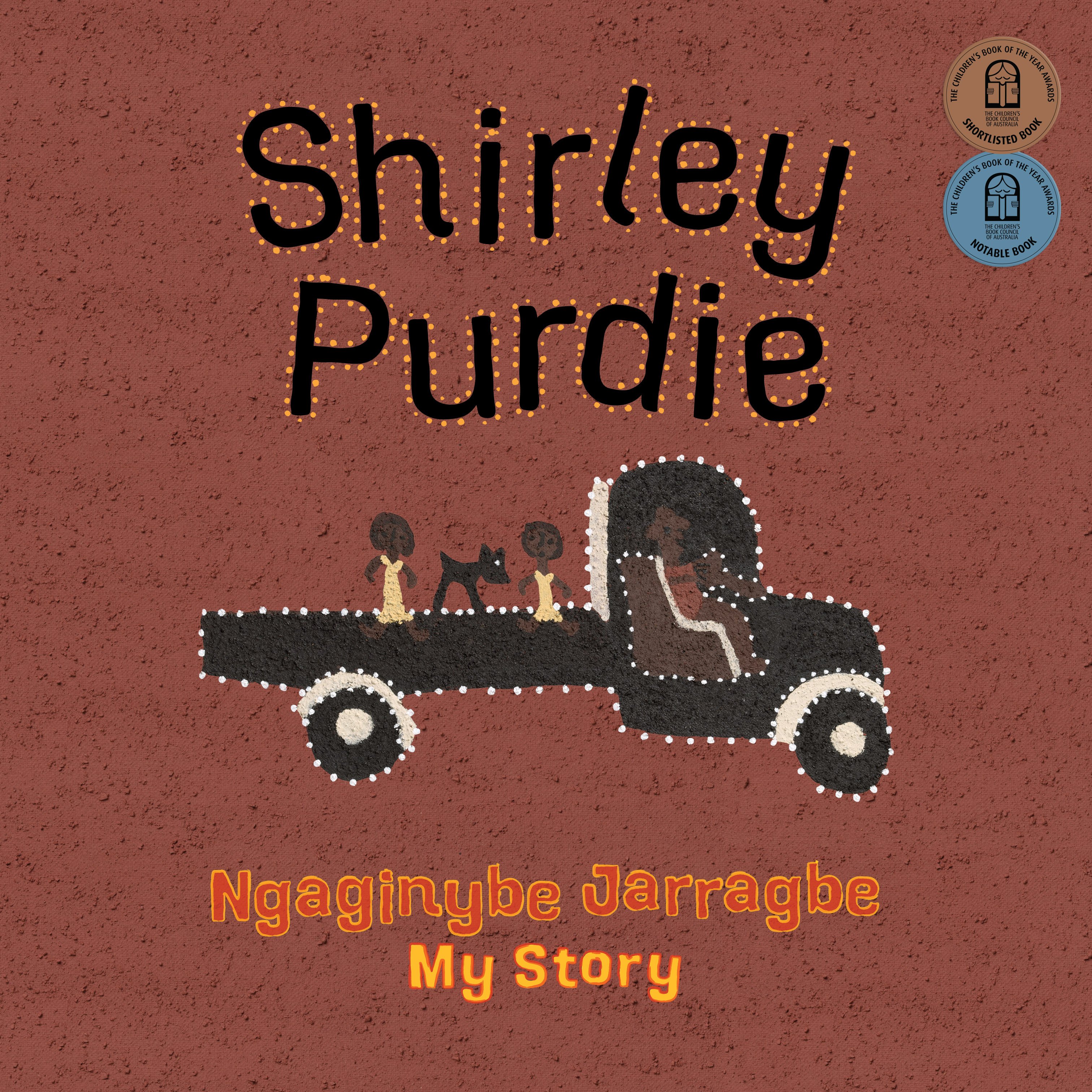 Shirley Purdie: My Story, Ngaginybe Jarragbe by Shirley Purdie