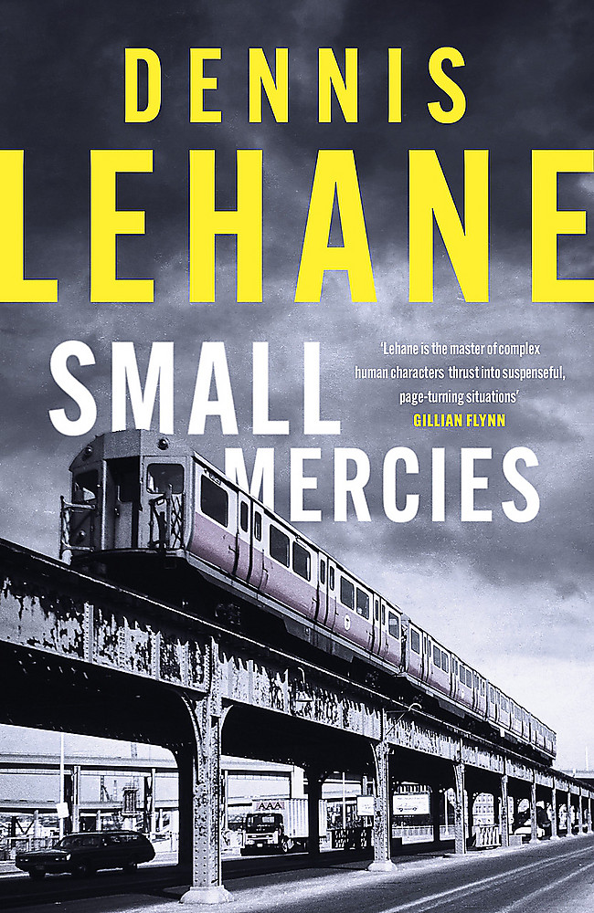 Small Mercies by Dennis Lehane