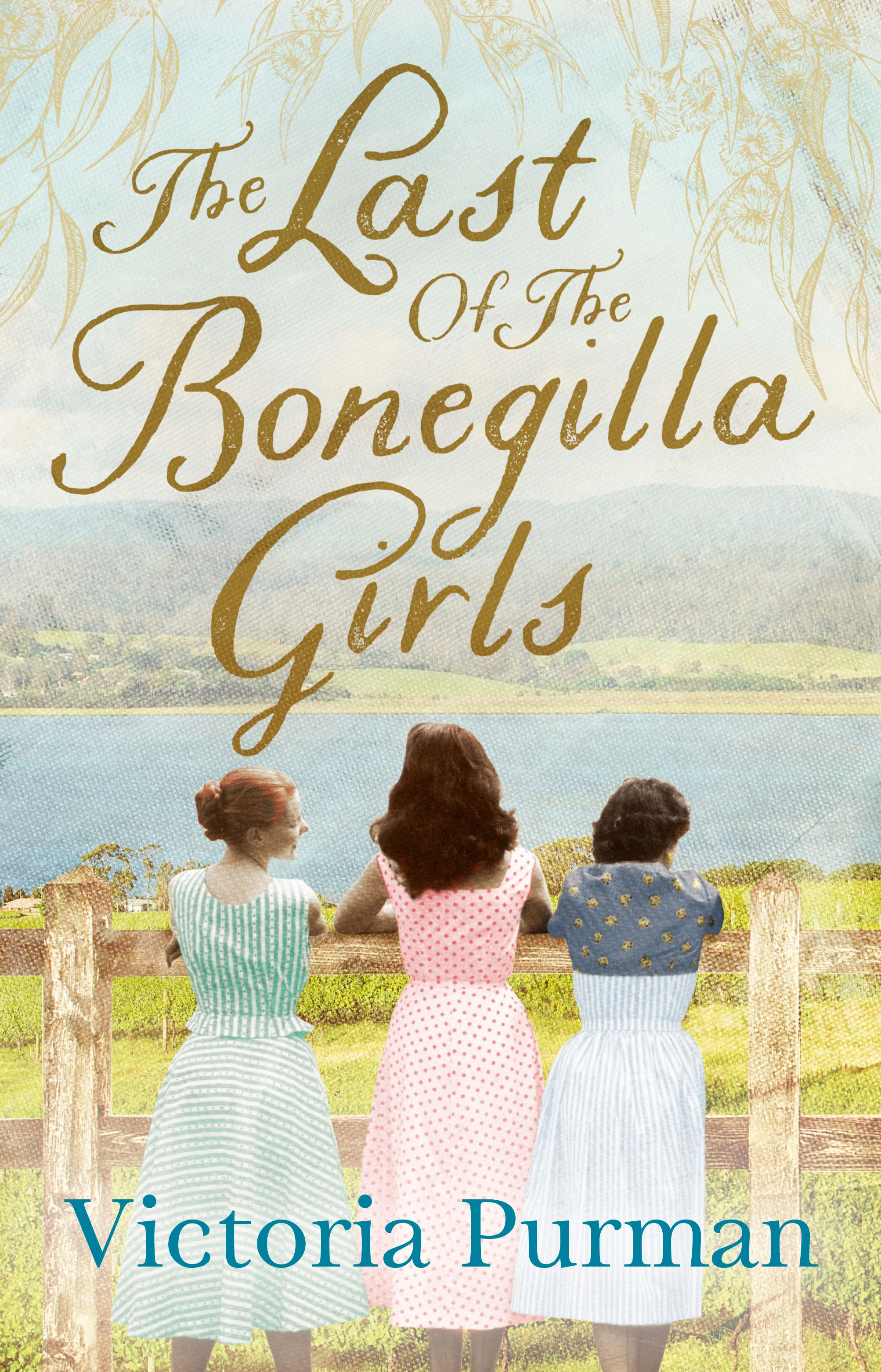The Last of the Bonegilla Girls by Victoria Purman