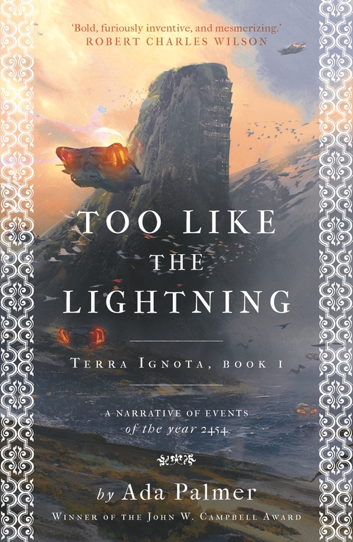 Too Like the Lightning by Ada Palmer