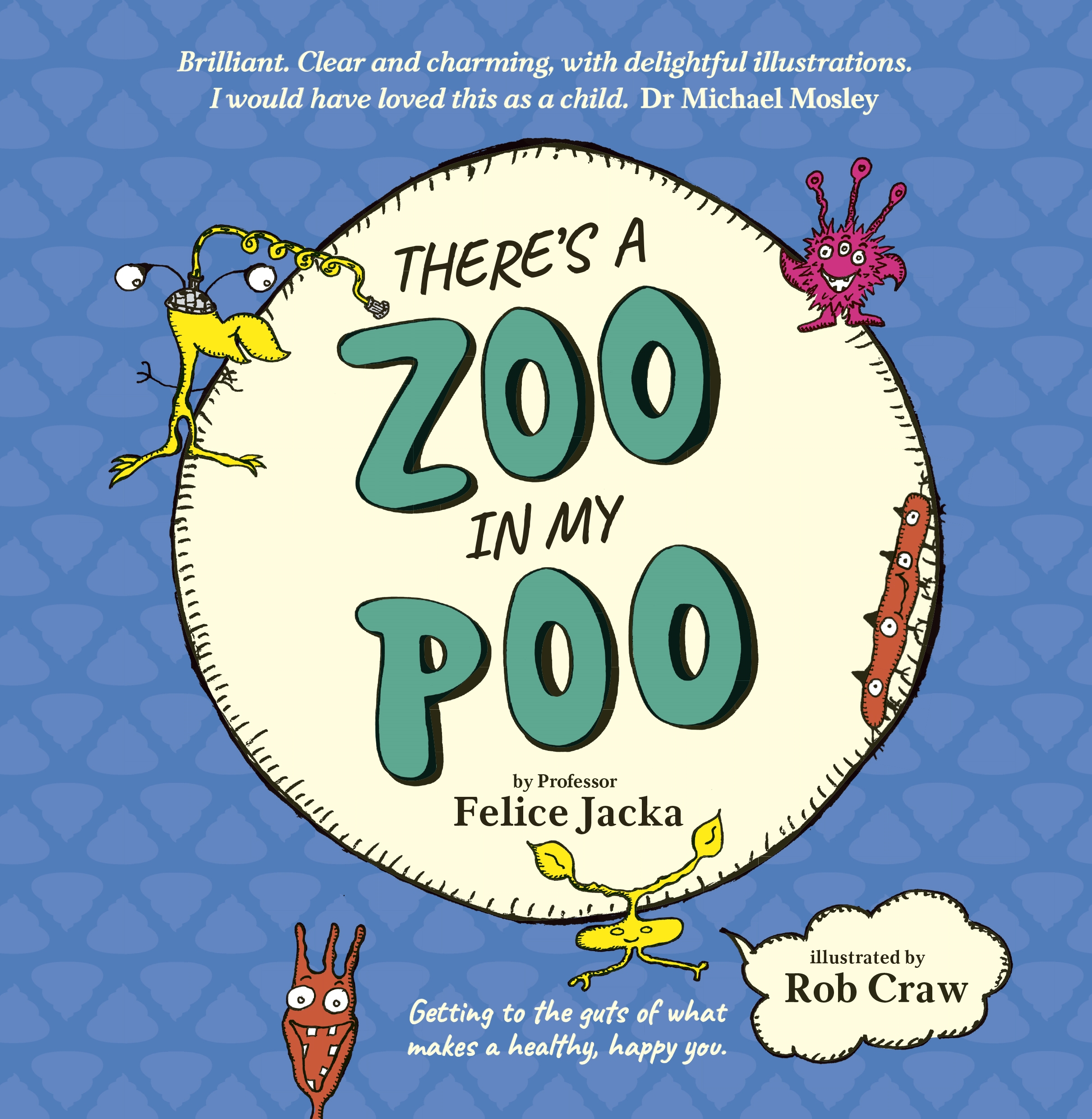 There’s A Zoo in My Poo by Felice Jacka