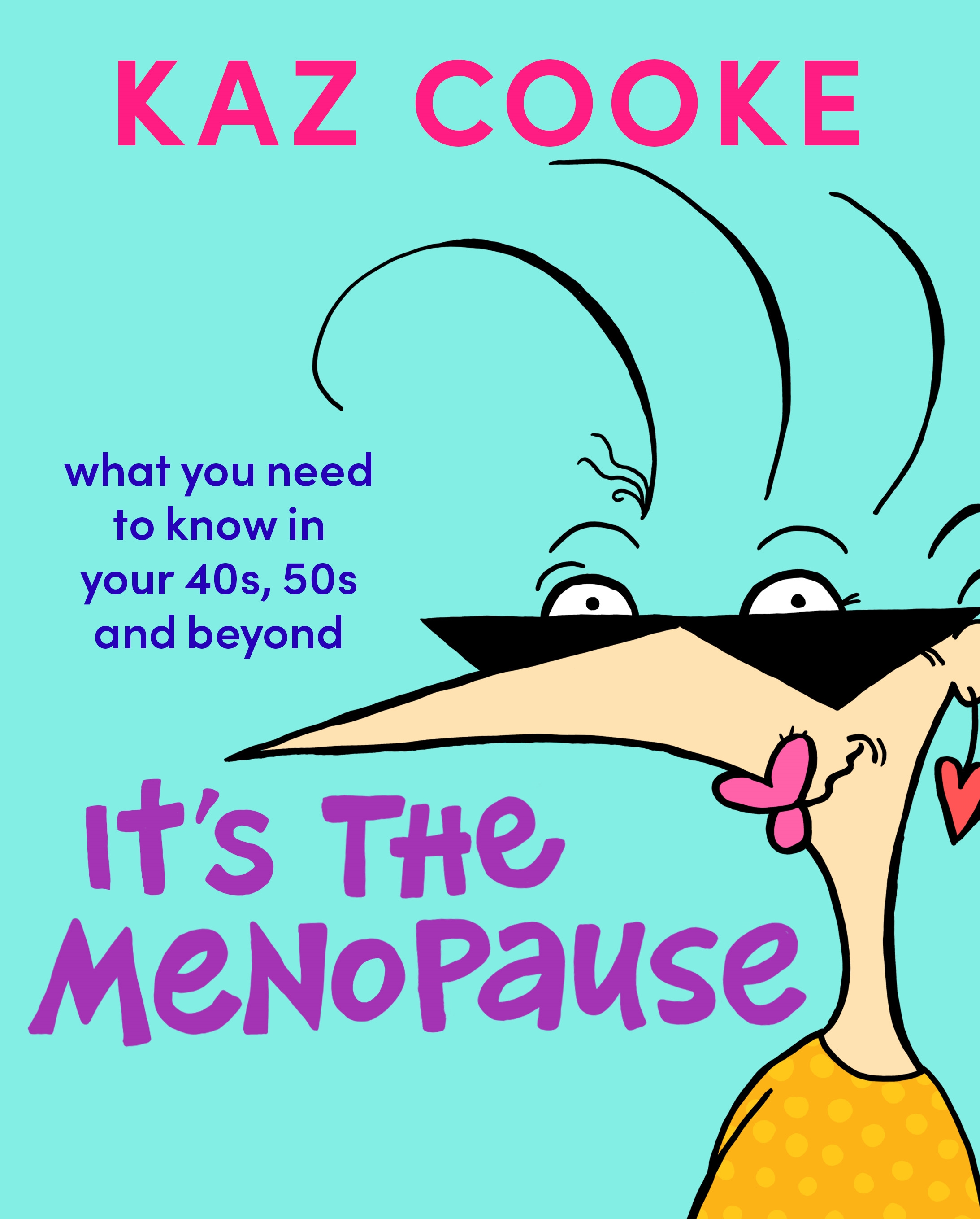 It's the menopause by Kai Cooke